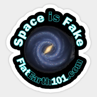 Space Is Fake  - Flat Earth 101 Sticker